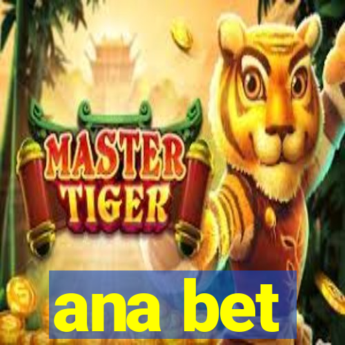 ana bet